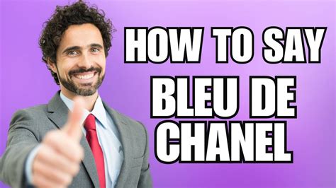 how to pronounce bleu de chanel